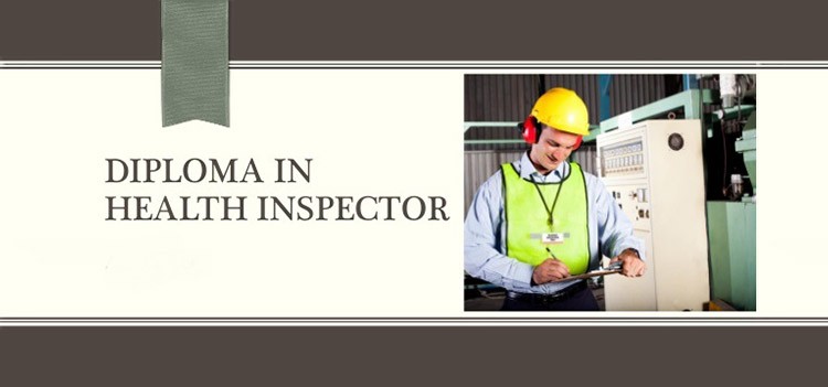 All about diploma in Health Inspector course