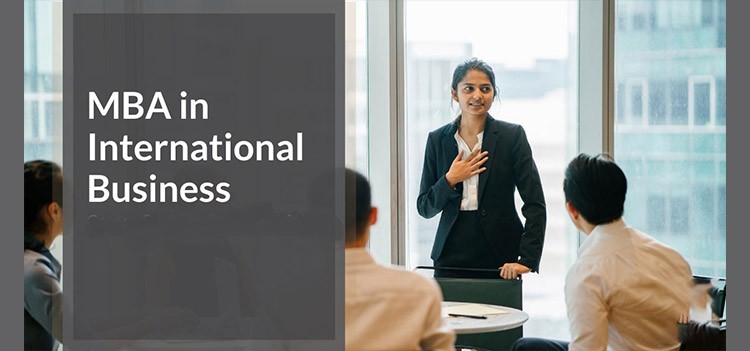 All about MBA International Business Course