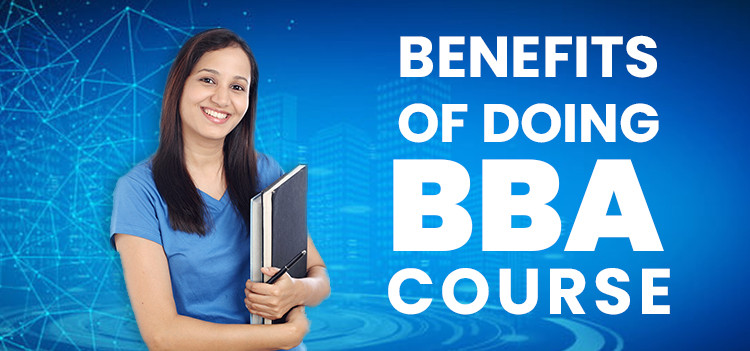 Benefits of pursuing BBA Course