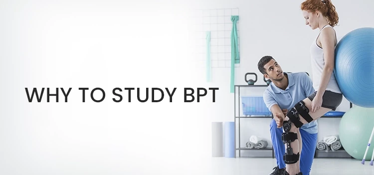 Why to Study BPT Course?