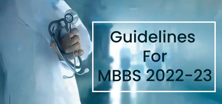 Guidelines for MBBS 2022-23 issued by National Medical Commission