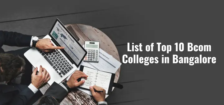 List of Top 10 BCom Colleges in Bangalore