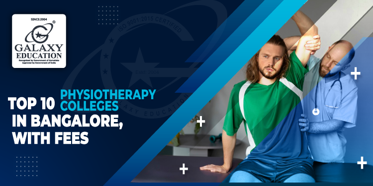 Top 10 Physiotherapy Colleges in Bangalore With Fees | Fees, Rankings, and Admissions